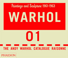 Andy Warhol Catalogue Raisonne Vol #1 ( Paintings and Scupture, 1961-1963) Catalog Raisonne