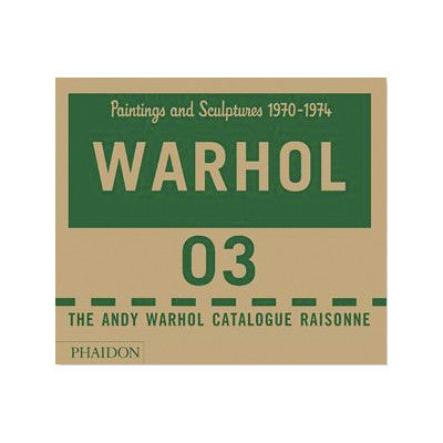 Andy Warhol Catalogue Raisonne Vol # 3 (Paintings and Sculptures, 1970-1974) Catalog Raisonne