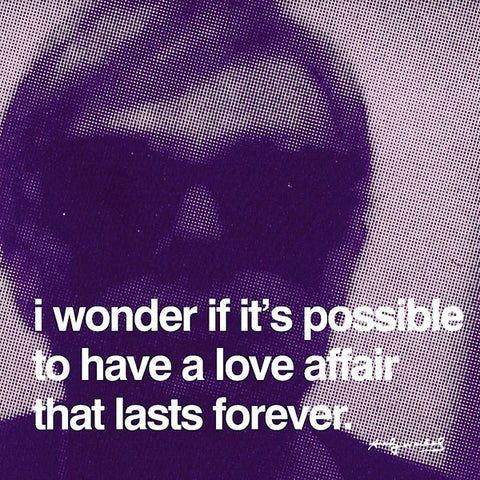 I wonder if it's possible to have a love affair that lasts forever Poster