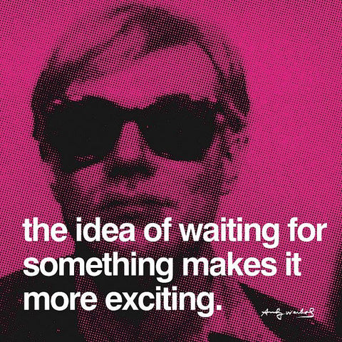 The idea of waiting for something makes it more exciting  Poster