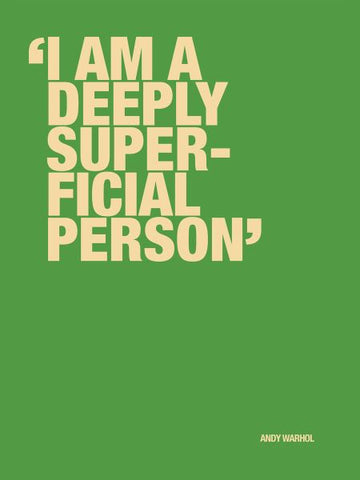 I am a deeply superficial person Poster